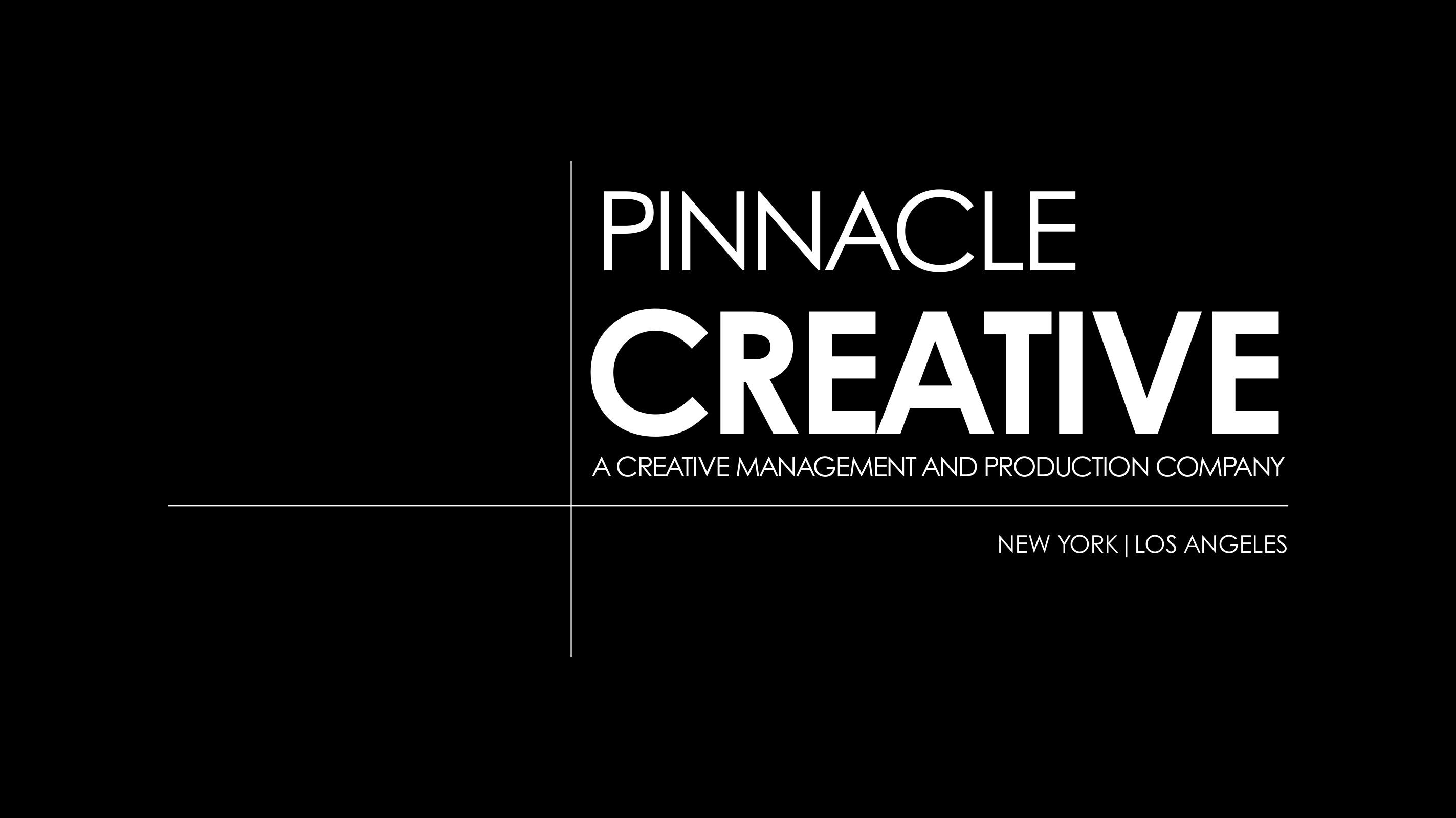 Pinnacle Creative — A Creative Management and Production Company. New York | Los Angeles.